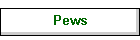 Pews